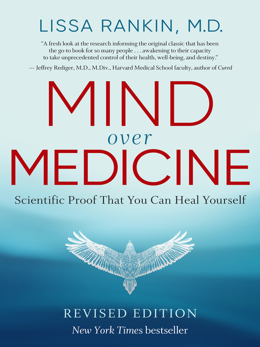 Title details for Mind Over Medicine--REVISED EDITION by Lissa Rankin, M.D. - Available